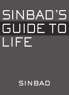 Sinbad's Guide to Life - Sinbad (Read by)