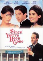 Since You've Been Gone