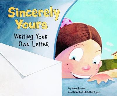 Sincerely Yours: Writing Your Own Letter - Loewen, Nancy