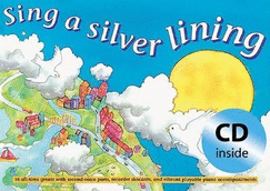 Sing a Silver Lining: Songs to Brighten Your Day