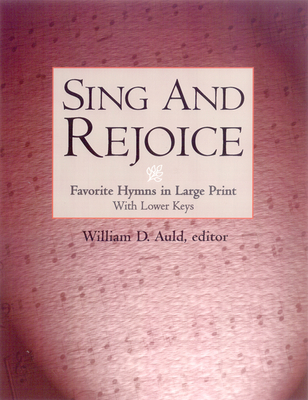 Sing and Rejoice - Auld, William D (Editor)