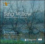 Sing Willow: Shakespeare Songs
