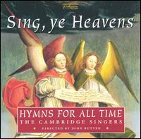 Sing, ye Heavens: Hymns for All Time - John Scott (organ); Thelma Owen (harp); Cambridge Singers (choir, chorus)