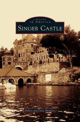 Singer Castle - Mondore, Robert, and Mondore, Patty