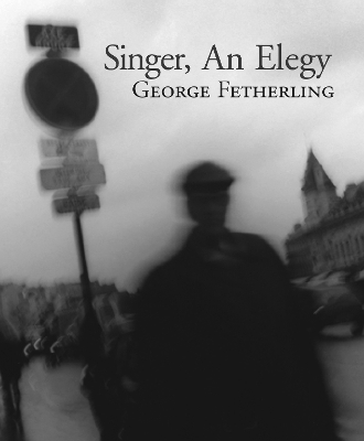 Singer - Fetherling, George