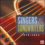 Singers & Songwriters: 1970-1971