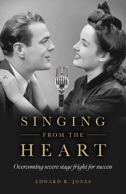 Singing From the Heart - Jones, Edward R