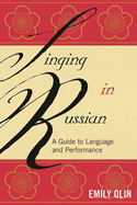 Singing in Russian: A Guide to Language and Performance