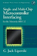 Single and Multi-Chip Microcontroller Interfacing: For the Motorola 6812