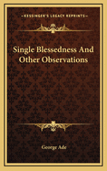 Single Blessedness: And Other Observations