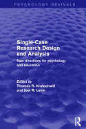 Single-Case Research Design and Analysis: New Directions for Psychology and Education