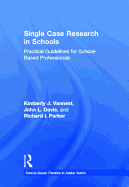 Single Case Research in Schools: Practical Guidelines for School-Based Professionals