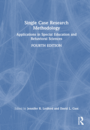 Single Case Research Methodology: Applications in Special Education and Behavioral Sciences