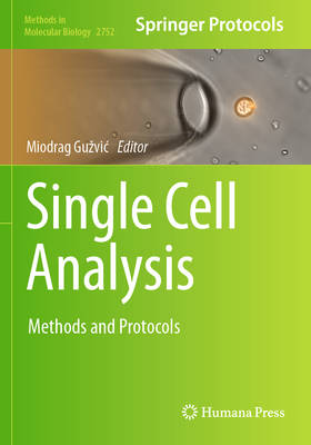 Single Cell Analysis: Methods and Protocols - Guzvic, Miodrag (Editor)