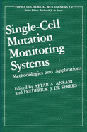 Single-Cell Mutation Monitoring Systems: Methodologies and Applications