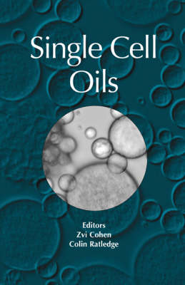 Single Cell Oils - Cohen, Zvi (Editor), and Ratledge, Colin (Editor)