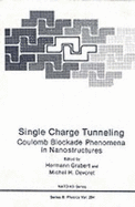 Single Charge Tunneling: Coulomb Blockade Phenomena in Nanostructures