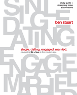 Single, Dating, Engaged, Married Bible Study Guide Plus Streaming Video: Navigating Life + Love in the Modern Age