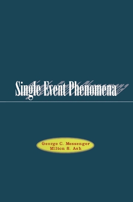 Single Event Phenomena - Messenger, G.C., and Ash, Milton