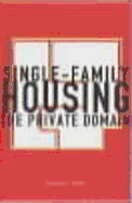 Single-Family Housing: The Private Domain
