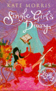 Single Girl's Diary - Morris, Kate