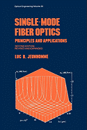 Single-Mode Fiber Optics: Prinicples and Applications, Second Edition,