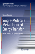 Single-Molecule Metal-Induced Energy Transfer: From Basics to Applications