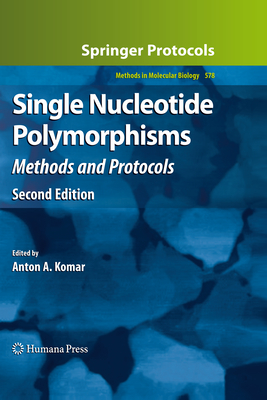 Single Nucleotide Polymorphisms: Methods and Protocols - Komar, Anton A (Editor)