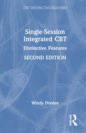 Single-Session Integrated CBT: Distinctive Features