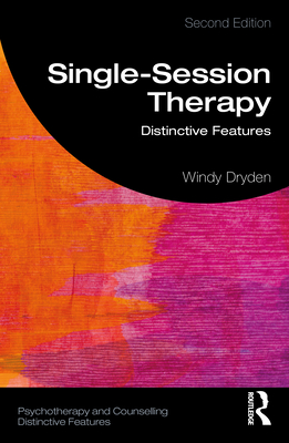 Single-Session Therapy: Distinctive Features - Dryden, Windy