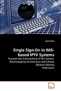Single Sign-On in IMS-based IPTV Systems