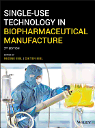 Single-Use Technology in Biopharmaceutical Manufacture