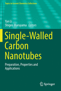 Single-Walled Carbon Nanotubes: Preparation, Properties and Applications