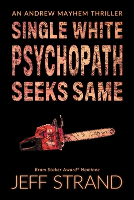 Single White Psychopath Seeks Same - Strand, Jeff