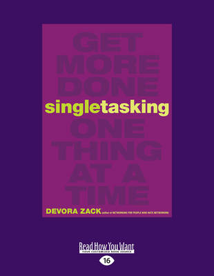 Singletasking: Get More Done-One Thing at a Time - Zack, Devora