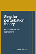 Singular-Perturbation Theory: An Introduction with Applications