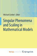 Singular Phenomena and Scaling in Mathematical Models