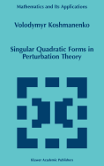 Singular Quadratic Forms in Perturbation Theory
