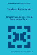 Singular Quadratic Forms in Perturbation Theory