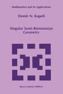 Singular Semi-Riemannian Geometry