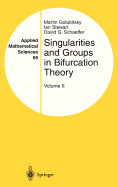 Singularities and Groups in Bifurcation Theory: Volume II