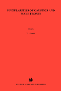 Singularities of Caustics and Wave Fronts