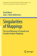 Singularities of Mappings: The Local Behaviour of Smooth and Complex Analytic Mappings