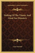 Sinking of the Titanic and Great Sea Disasters