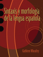 Sintaxis Y Morfolog�a de la Lengua Espa�ola