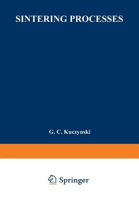 Sintering Processes - Kuczynski, G.C.