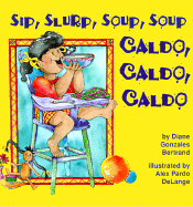 Sip, slurp, soup, soup caldo, caldo, caldo