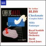 Sir Arthur Bliss: Checkmate (Complete Ballet); M�l�e Fantasque