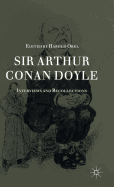Sir Arthur Conan Doyle: Interviews and Recollections
