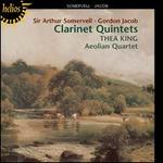Sir Arthur Somervell, Gordon Jacob: Clarinet Quintets